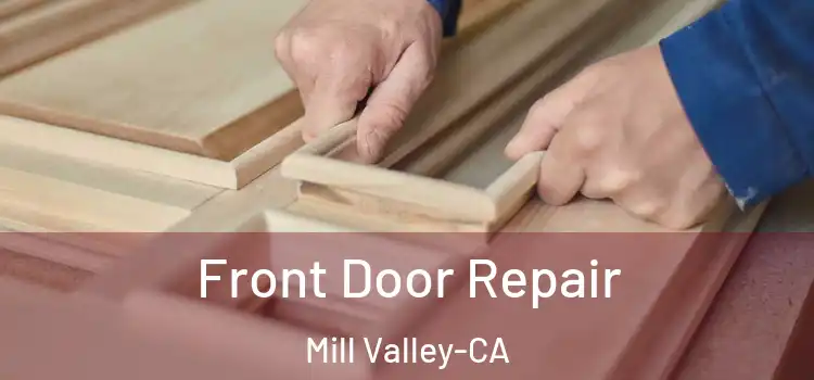 Front Door Repair Mill Valley-CA