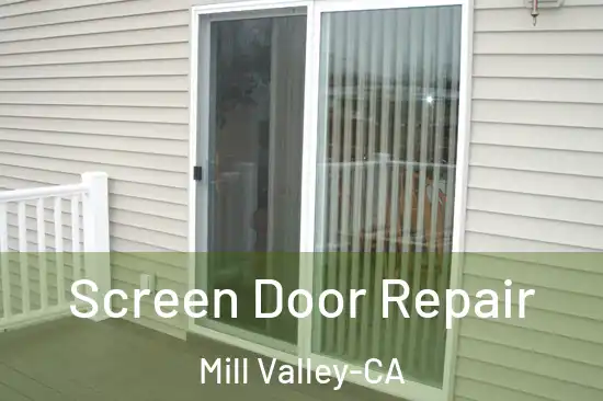 Screen Door Repair Mill Valley-CA